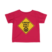 Load image into Gallery viewer, Limpin' Ain't Easy Infant Tee