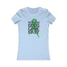 Load image into Gallery viewer, Nothing Good Came Easy Women's Tee
