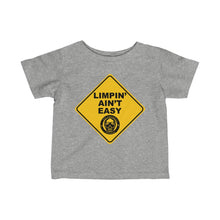 Load image into Gallery viewer, Limpin' Ain't Easy Infant Tee