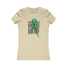 Load image into Gallery viewer, Nothing Good Came Easy Women's Tee