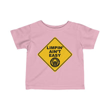Load image into Gallery viewer, Limpin' Ain't Easy Infant Tee