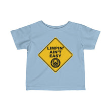 Load image into Gallery viewer, Limpin' Ain't Easy Infant Tee