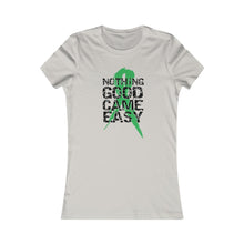 Load image into Gallery viewer, Nothing Good Came Easy Women's Tee