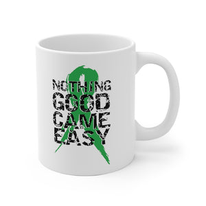 Nothing Good Came Easy Mug